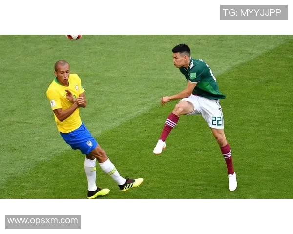 2018年世界杯精彩对决巴西队与墨西哥队的激烈较量回顾