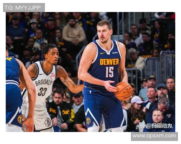 2015年NBA雷霆与掘金激战回顾球星表现与精彩瞬间分析