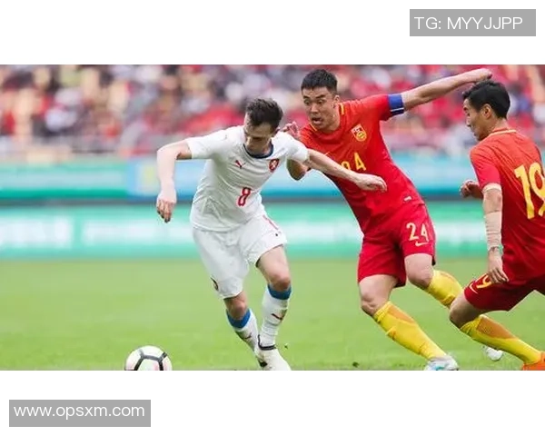 中国足球对阵捷克的战术分析与比赛前瞻探讨