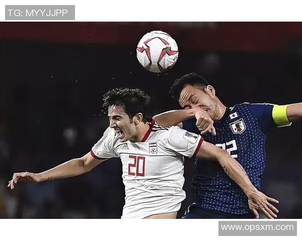 伊朗与日本足球对决直播视频观看指南及赛事分析