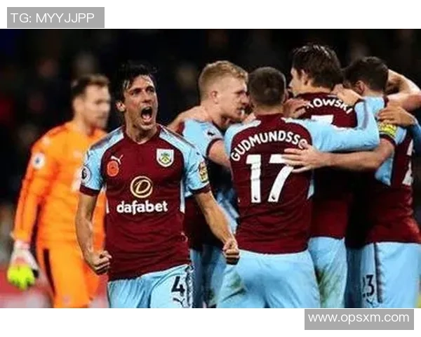 伯恩利主场迎战布莱顿争夺英超宝贵积分精彩对决即将上演