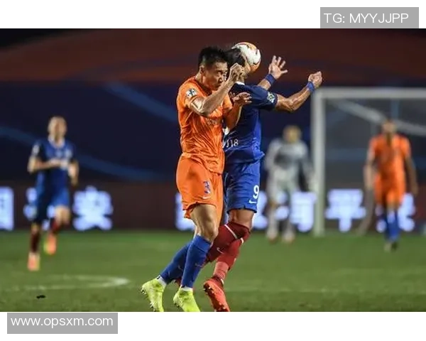 佛柔与山东鲁能的激烈对决展现中超足球的魅力与激情