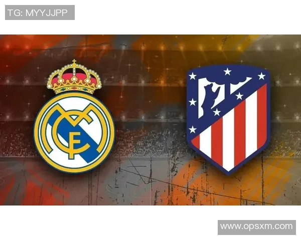 皇马与马竞的巅峰对决分析及精彩回放全记录