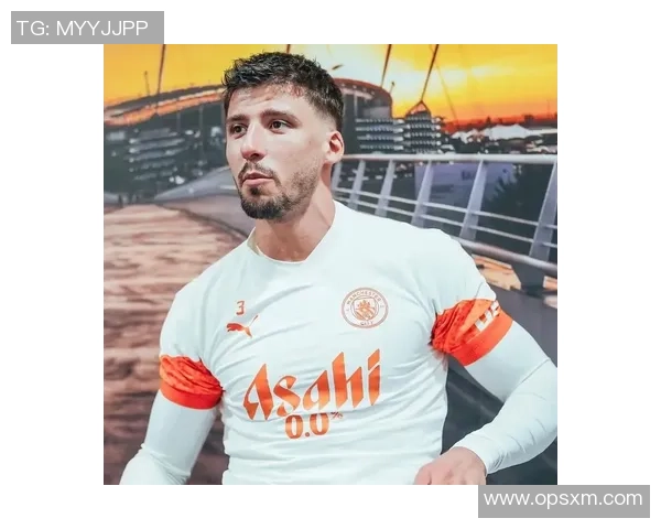 鲁本迪亚斯的足球之路与曼城的辉煌征程分析