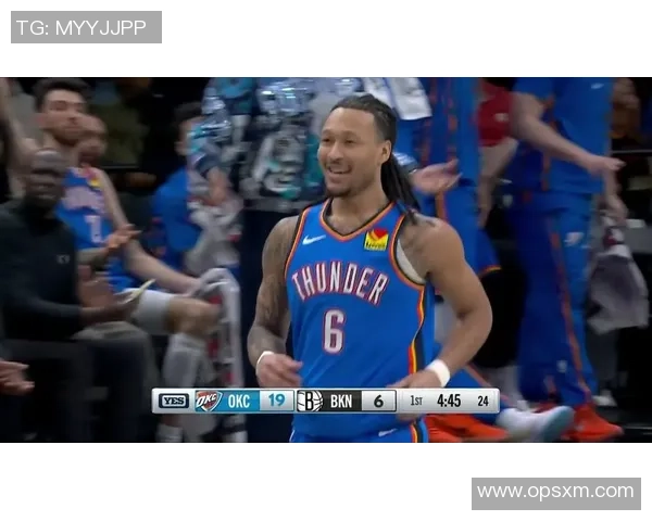 2019年NBA常规赛篮网对阵雷霆精彩回顾与赛后分析