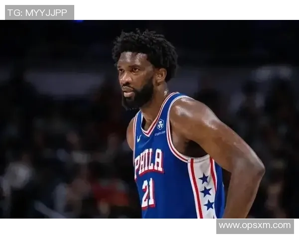 乔尔恩比德在NBA赛场上的崛起与未来发展潜力分析 乔尔恩比德在NBA赛场上的崛起与未来发展潜力分析