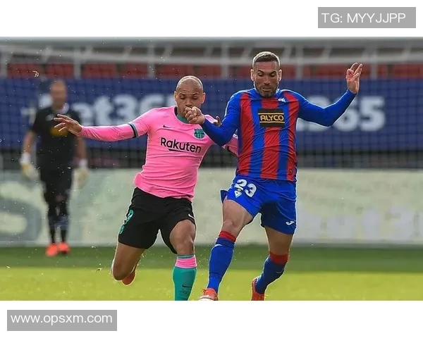 埃瓦尔主场迎战巴塞罗那期待逆袭能否打破强敌魔咒 埃瓦尔主场迎战巴塞罗那期待逆袭能否打破强敌魔咒